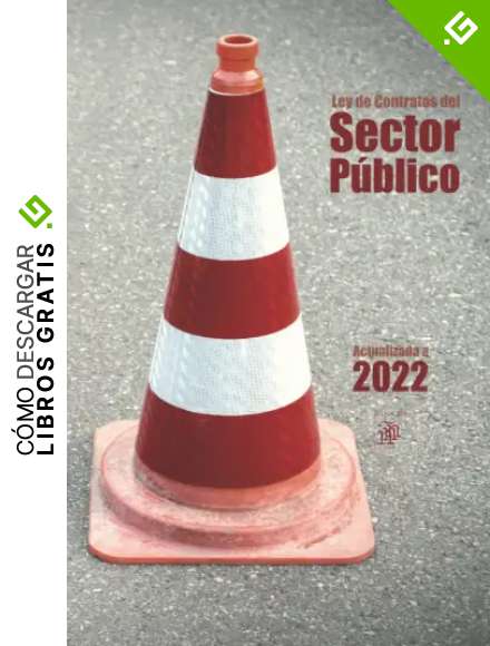 Ley de Contratos del Sector P&uacute;blico: Texto &iacute;ntegro actualizado