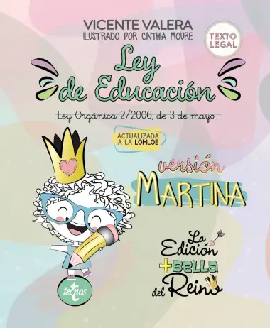 Ley de Educaci&oacute;n versi&oacute;n Martina: Ley Org&aacute;nica 2/2006, de 3 de mayo. Texto legal
