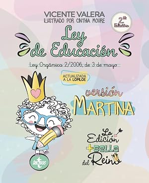 Ley de Educaci&oacute;n versi&oacute;n Martina: Ley Org&aacute;nica 2/2006, de 3 de mayo. Texto legal (Derecho - Pr&aacute;ctica Jur&iacute;dica)