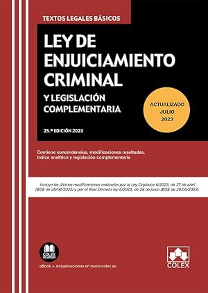 Ley de Enjuiciamiento Criminal y Legislaci&oacute;n Complementaria: Contiene concordancias, modificaciones resaltadas, &iacute;ndice anal&iacute;tico y legislaci&oacute;n complementaria (TEXTO LEGAL BASICO)