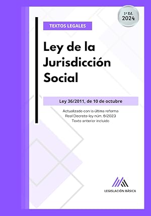 Ley de la Jurisdicci&oacute;n Social: Legislaci&oacute;n B&aacute;sica actualizada. Textos legales