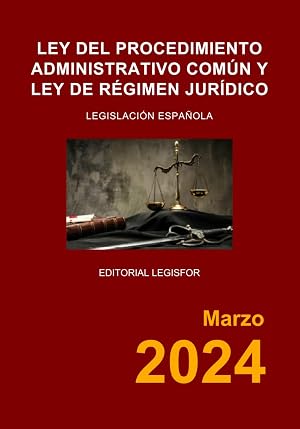 Ley del Procedimiento Administrativo Com&uacute;n y Ley de R&eacute;gimen Jur&iacute;dico: Ley 39/2015 y Ley 40/2015