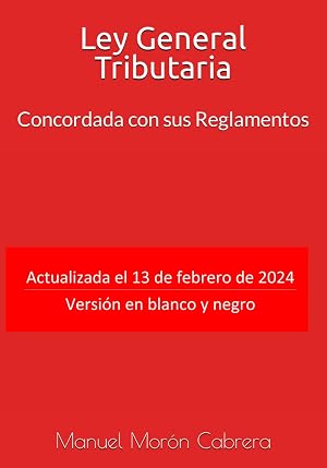 Ley General Tributaria: Concordada con sus Reglamentos