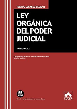 Ley Org&aacute;nica del Poder Judicial: Contiene concordancias, modificaciones resaltadas e &iacute;ndice anal&iacute;tico: 1 (TEXTOS LEGALES BASICOS)