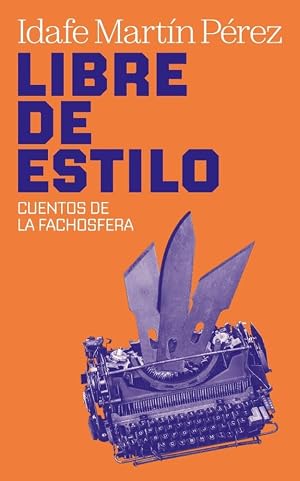 Libre de Estilo: Cuentos de la fachosfera