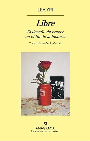 Libre: El desaf&iacute;o de crecer en el fin de la historia (Panorama de narrativas)