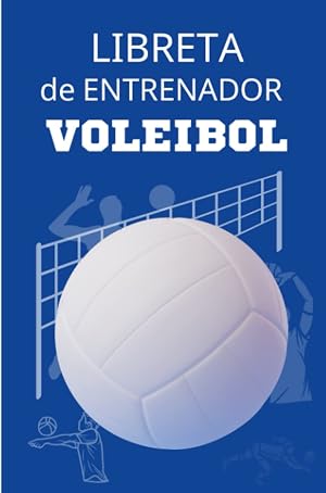 Libreta de entrenador voleibol - Diario de apuntes: Cuaderno de 100 HOJAS