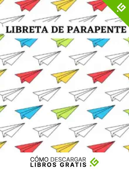Libreta de Parapente: cuaderno de vuelo del parapente | diario de vuelo del piloto | diario de vuelo | bit&aacute;cora de vuelo de los aviones no tripulados