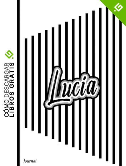 Libreta Personalizada con Nombre | Lucia | Journal 5.5 x 8.5 | Una Bonita Libreta y Elegante: Cuaderno Bonito de Notas | Regalo | Papel Color Crema | Blanco con Negro