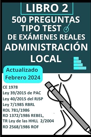 Libro 2, 500 preguntas tipo test Administraci&oacute;n Local: 10 simulacros de examen 2 (Oposiciones Administraci&oacute;n Local)