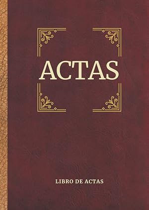 Libro de Actas: Asociaciones, comunidades de vecinos, Fundaciones y Sociedades- A4