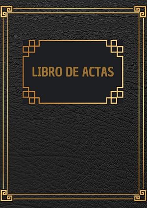Libro de Actas: Para Asociaci&oacute;n, Comunidad de vecinos o propietarios y Club deportivo. Registro de Actas, A4, 110 Paginas, Espa&ntilde;ol.
