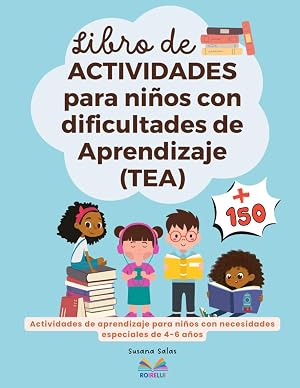 Libro de ACTIVIDADES para ni&ntilde;os con dificultades de Aprendizaje (TEA): Actividades de aprendizaje para ni&ntilde;os con necesidades especiales de 4-6 a&ntilde;os