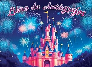 Libro de Aut&oacute;grafos: Parque Tem&aacute;tico, Princesas, Superh&eacute;roes, Celebridades, Personajes. Haga que los recuerdos duren toda la vida con nuestro aut&oacute;grafo &uacute;nico, memoria