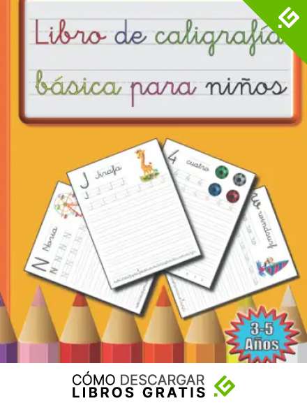 Libro de Caligraf&iacute;a B&aacute;sica Para Ni&ntilde;os: Divertidas Pr&aacute;cticas Para Aprender a Escribir. De 3 a 5 a&ntilde;os.