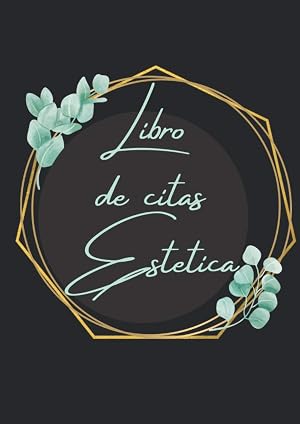 Libro de Citas Estetica: Agenda de Citas para Estetica, para organizar su d&iacute;a a d&iacute;a. Tama&ntilde;o A4, 365 D&iacute;as, Lun-Dom.