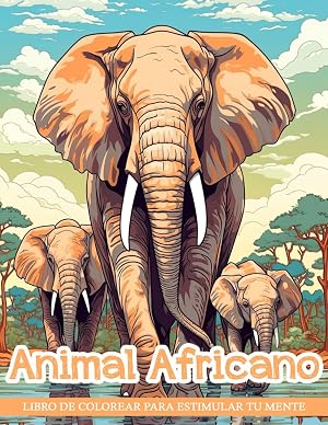 Libro de Colorear Animal Africano: P&aacute;ginas para Colorear del D&iacute;a de la Madre para Colorear y Alivio del Estr&eacute;s & Relajaci&oacute;n