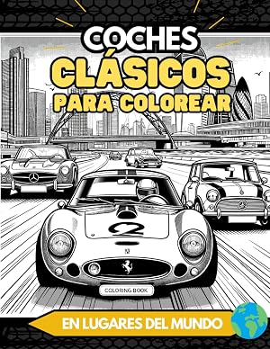 Libro de COLOREAR COCHES CL&Aacute;SICOS. Descubre los mejores coches LEGENDARIOS y con HISTORIA en excelente calidad gr&aacute;fica: &iexcl;Y adem&aacute;s, cada colorea UNA ... para cada uno de ellos! Para ni&ntilde;os y adultos