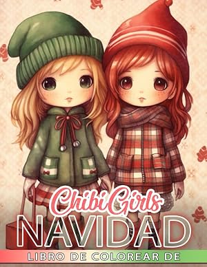 Libro De Colorear De Chibi Girls Navidad: P&aacute;ginas para colorear de personajes de anime Kawaii con bonitas ilustraciones para ni&ntilde;os y adolescentes, para relajaci&oacute;n