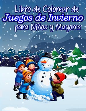 Libro de Colorear de Juegos de Invierno para Ni&ntilde;os y Mayores: Alegre y Divertido Viaje en la Temporada de Invierno