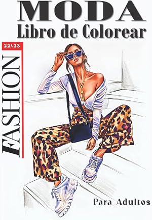 Libro de colorear de moda para adultos: 120 hermosos dibujos de moda para colorear / Libro de colorear de moda para mujeres / Colorear de moda para ... ni&ntilde;os y fan&aacute;ticos de la moda / Moda casual