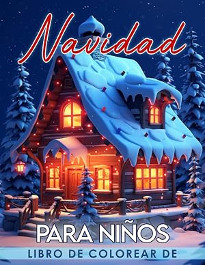 Libro De Colorear De Navidad Para Ni&ntilde;os: Ilustraciones simples, audaces y de gran tama&ntilde;o de la temporada navide&ntilde;a para ni&ntilde;os. Regalo perfecto para Navidad