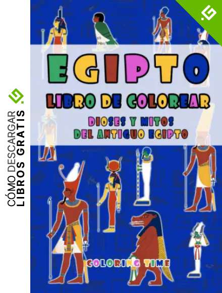 Libro de Colorear, Dioses y Mitos del Antiguo Egipto: 78 p&aacute;ginas, gran tama&ntilde;o, 21 cm x 29,7 cm (8,27 "x 11,69") papel blanco / Regalo perfecto para ni&ntilde;as, ni&ntilde;os e incluso adultos