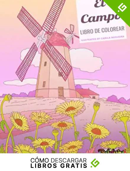 Libro de Colorear : El Campo: Libro de Colorear para Adultos : 25 p&aacute;ginas de paisajes rurales exclusivas