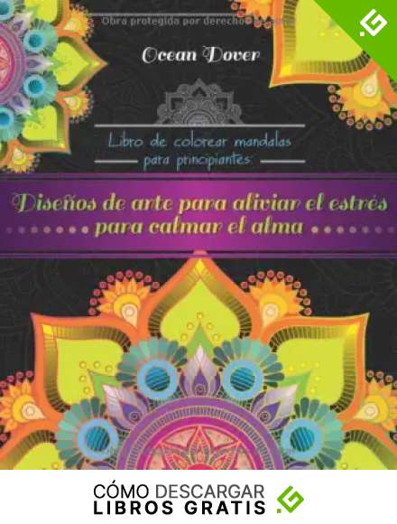 Libro de colorear mandalas para principiantes: Dise&ntilde;os de arte para aliviar el estr&eacute;s para calmar el alma (Libros de colorear y de actividades en espa&ntilde;ol)