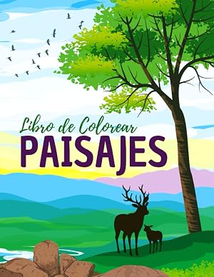 Libro de colorear Paisajes: 50 l&aacute;minas para colorear adultos, ni&ntilde;os y personas mayores | paisajes para colorear, animales y naturaleza | dibujos ... adultos | cuaderno de vacaciones para adultos