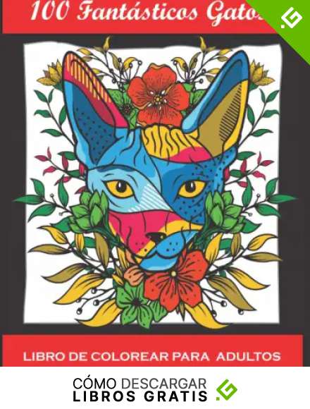 Libro de Colorear para Adultos - 100 Gatos: Rel&aacute;jate y fomenta la creatividad con m&aacute;s de 100 P&aacute;ginas para colorear con fant&aacute;sticos gatos lindos, ... colorear anti estr&eacute;s con dise&ntilde;os relajantes.