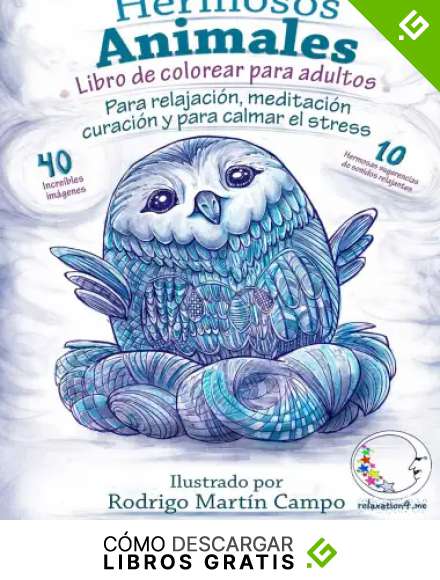 Libro de Colorear para Adultos Contra El Stress: Hermosos Animales - Para Relajaci&oacute;n, Meditaci&oacute;n, Curaci&oacute;n Y Para Calmar El Stress: 1 (Anti-Estres Mandala De La Zen Arte-Terapia)