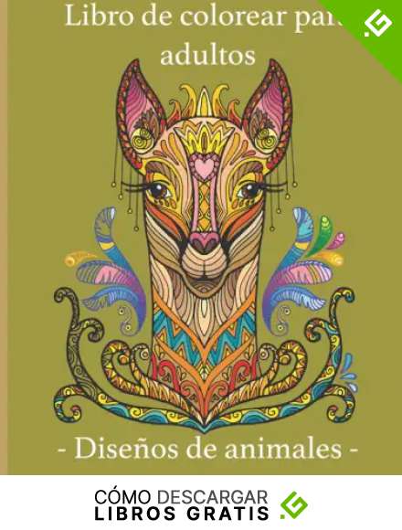 Libro de colorear para adultos - Dise&ntilde;os de animales: Para aliviar el estr&eacute;s y relajarse libro para adultos