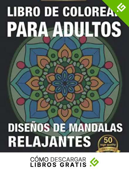 LIBRO DE COLOREAR PARA ADULTOS, DISE&Ntilde;OS DE MANDALAS RELAJANTES