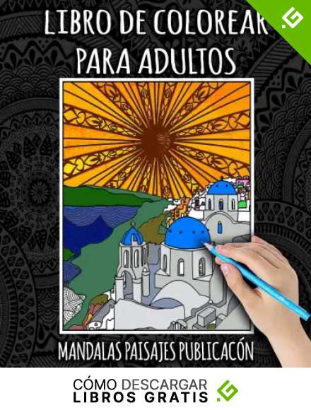 Libro De Colorear Para Adultos: Libro Colorear Adultos Ciudades, Mandalas, Paisajes, Flores, Animales, Naturaleza, Antiestres, Zentangle, Facil y Complejos