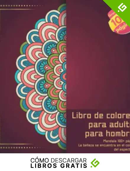 Libro de colorear para adultos para hombres Mandala 100+ p&aacute;ginas - La belleza se encuentra en el corazon del espectador.