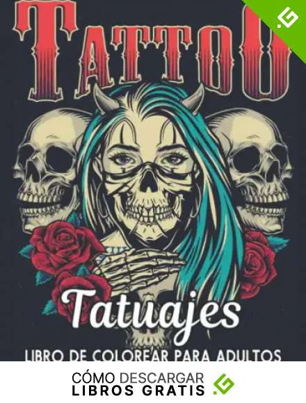 Libro de Colorear para Adultos Tatuajes: un Aliviar el Estr&eacute;s Libro de Colorear de Adultos Regalo incre&iacute;ble para los amantes de los tatuajes 50 ... relajantes de una cara para hombres y mujeres
