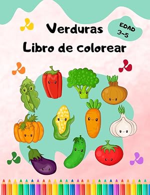 Libro de colorear Verduras: Para ni&ntilde;os de 3 a 5 a&ntilde;os