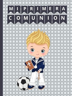 Libro de Comuni&oacute;n Ni&ntilde;o F&uacute;tbol:: contiene p&aacute;ginas para firmas invitados, &aacute;rbol de huellas y dedicatorias, recuerdos, listas de regalos y p&aacute;ginas para pegar fotograf&iacute;as de la comuni&oacute;n