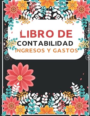 Libro de contabilidad ingresos y gastos: Libro de registro diario de caja | Cuaderno para las cuentas de ingresos y gastos| Libro de cuentas ... de entradas y salidas | A4 .110 p&aacute;ginas