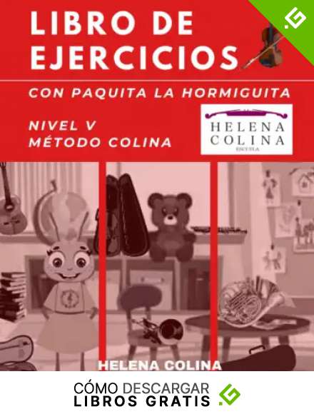 Libro de ejercicios con Paquita la Hormiguita: Nivel V M&eacute;todo Colina: 6