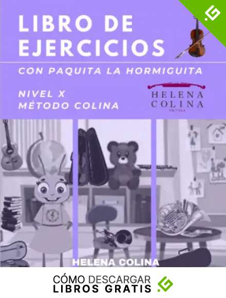 Libro de ejercicios con Paquita la Hormiguita: Nivel X M&eacute;todo colina