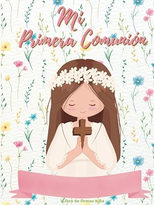 Libro de firmas Comuni&oacute;n ni&ntilde;a: Personalizado -Para dedicatorias, fotos, dos p&aacute;ginas de &ldquo; Lienzo huellas Comuni&oacute;n &ldquo; y espacio para anotar y pegar recuerdos. Deluxe tapa dura.