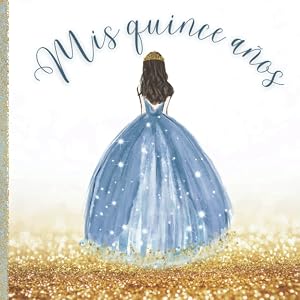 Libro de firmas quincea&ntilde;era. Libro de invitados para quince a&ntilde;os. Mis quince a&ntilde;os: Libro de firmas, registro de regalos y &aacute;lbum de fotos: Libro de ... de quincea&ntilde;era. Mis quince guest book spanish