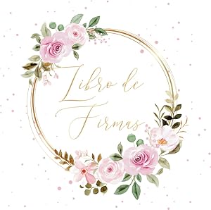 Libro de Firmas rom&aacute;ntico rosa y dorado: Boda, Cumplea&ntilde;os, Despedida de soltera, Aniversario, Bodas, Quincea&ntilde;era, Baby shower, Uni&oacute;n civil, Fiesta, ... llenar | Formato cuadrado | P&aacute;ginas en blanco