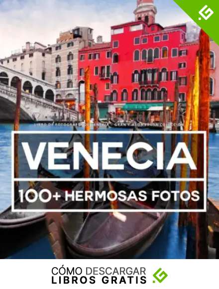 Libro De Fotograf&iacute;a De Venecia - Gran y Asombrosa Colecci&oacute;n: 100 Hermosas Fotos En Este Fant&aacute;stico Libro De Fotos De Venecia - Para Ni&ntilde;os y Adultos