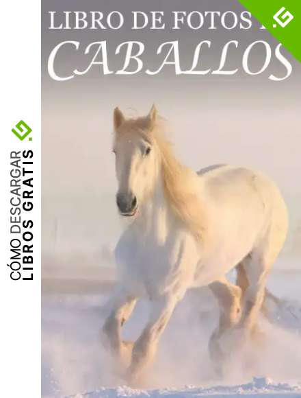 Libro de Fotos de Caballos: Ayuda para Personas Mayores con Demencia o Alzheimer (Libros que Facilitan la Lectura a Personas con Demencia)