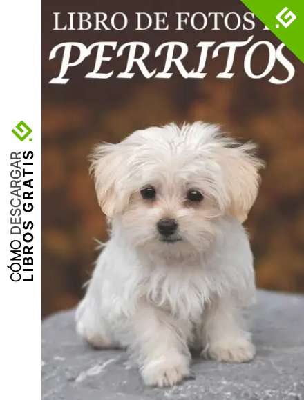 Libro de Fotos de Perritos: Ayuda para Personas Mayores con Demencia o Alzheimer (Libros que Facilitan la Lectura a Personas con Demencia)