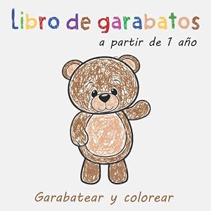 Libro de garabatos a partir de 1 a&ntilde;o: Libro grueso para colorear con 50 bonitos y sencillos motivos para garabatear, colorear y aprender las primeras palabras
