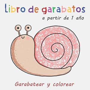 Libro de garabatos a partir de 1 a&ntilde;o: Primer libro para colorear con 50 motivos sencillos para garabatear y colorear objetos y simp&aacute;ticos animales